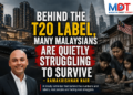 Behind the T20 label, Many Malaysians are quietly struggling to survive – Ramakrishnan